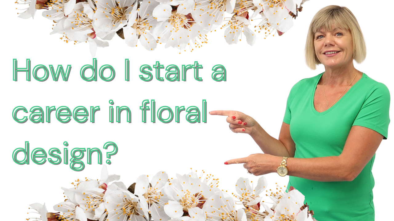 How do I start a career in floral design?
