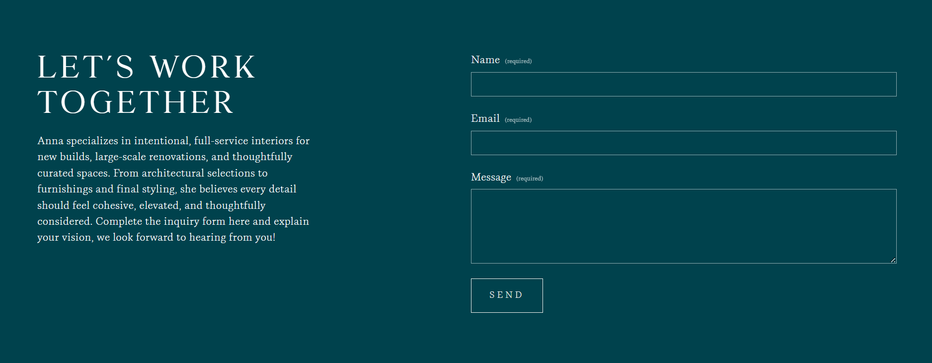 A teal-colored webpage featuring a contact form with the headline 'LET'S WORK TOGETHER,' a paragraph explaining Anna's interior design services, and a form with fields for name, email, and message, along with a send button.