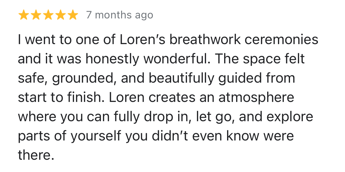 Customer review with five-star rating about a breathwork ceremony experience with Loren.