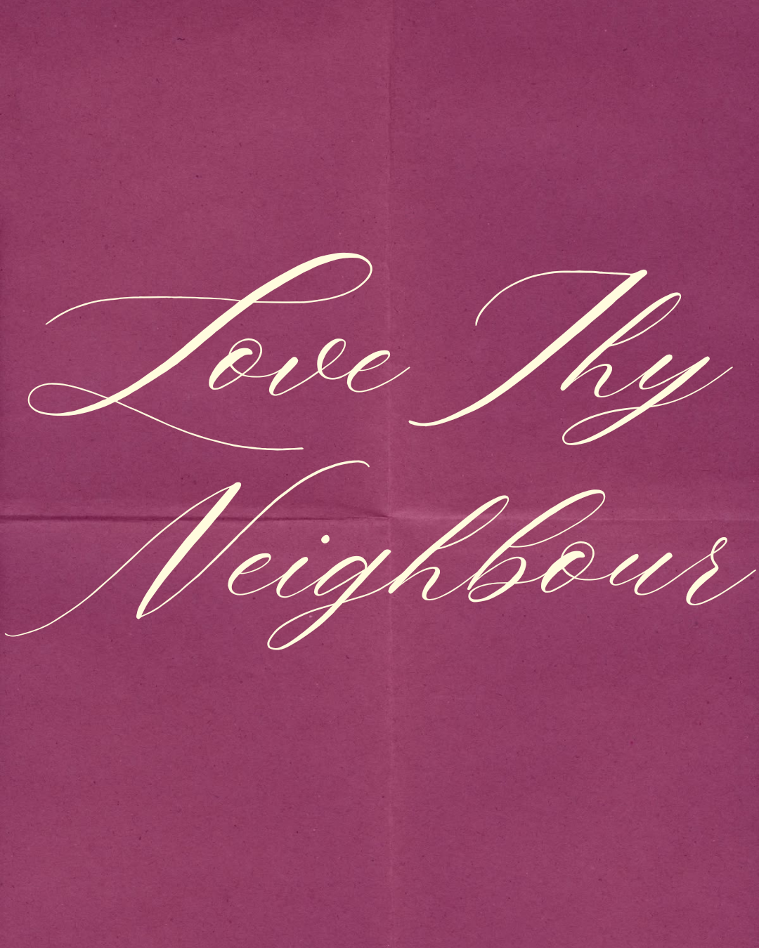 Love Thy Neighbour
