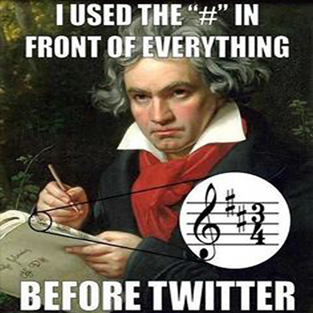 #mememonday

#hashtag #twitter #music #composer #Beethoven #musicalnotes #pound