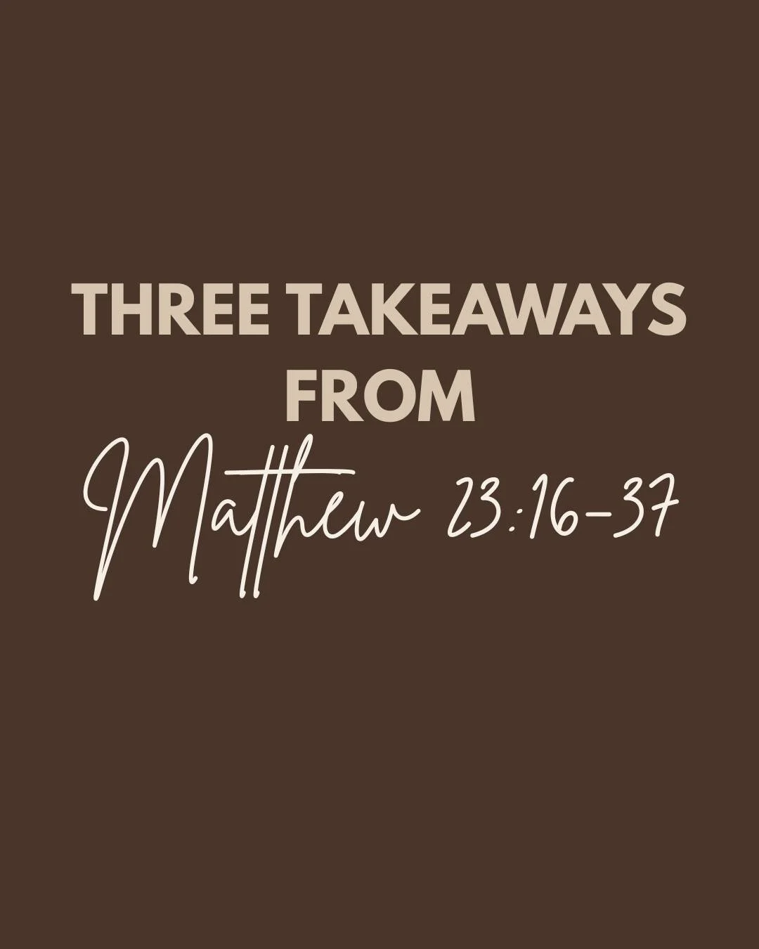 On Sunday, we examined the 7 "woes" that Jesus delivered to the Pharisees. It's important that we see ourselves in the Pharisees as well. Take some time to reflect today on where your heart may not be matching up with your actions.