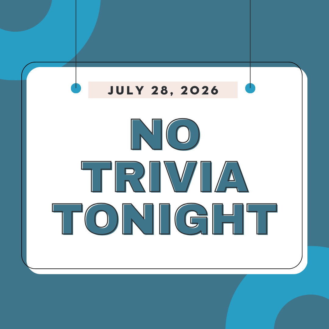 No Trivia Tonight