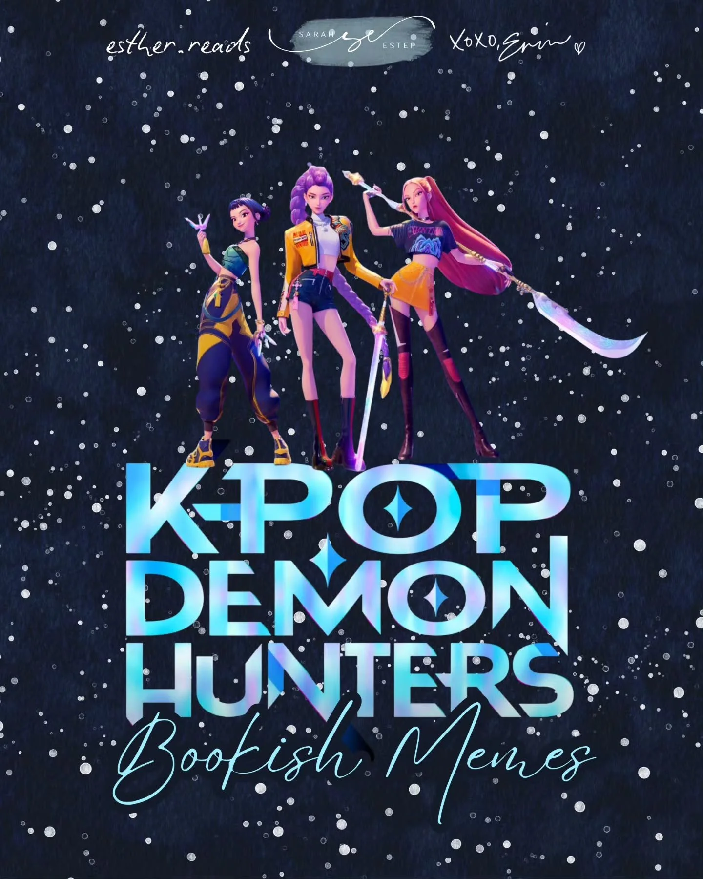 How many times have you watched K-Pop Demon Hunters? 

The soundtrack is getting a WORKOUT at Sarah's house. Erin has watched it three times in a week. Esther has watched it a redacted amount of times. 

If you haven't watched it yet, it is an IMMACU
