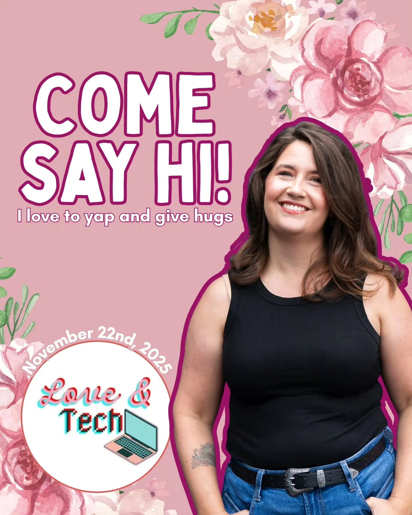 Will I see you at Love &amp; Tech?!

You literally can't miss me. I'm right by a door! I'll have candy!