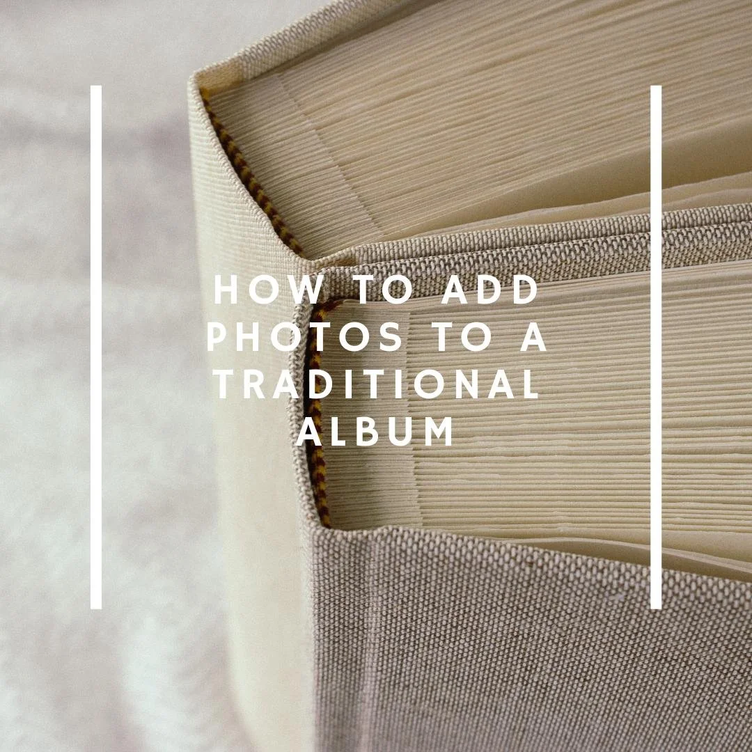 How to add photos to a traditional photo album