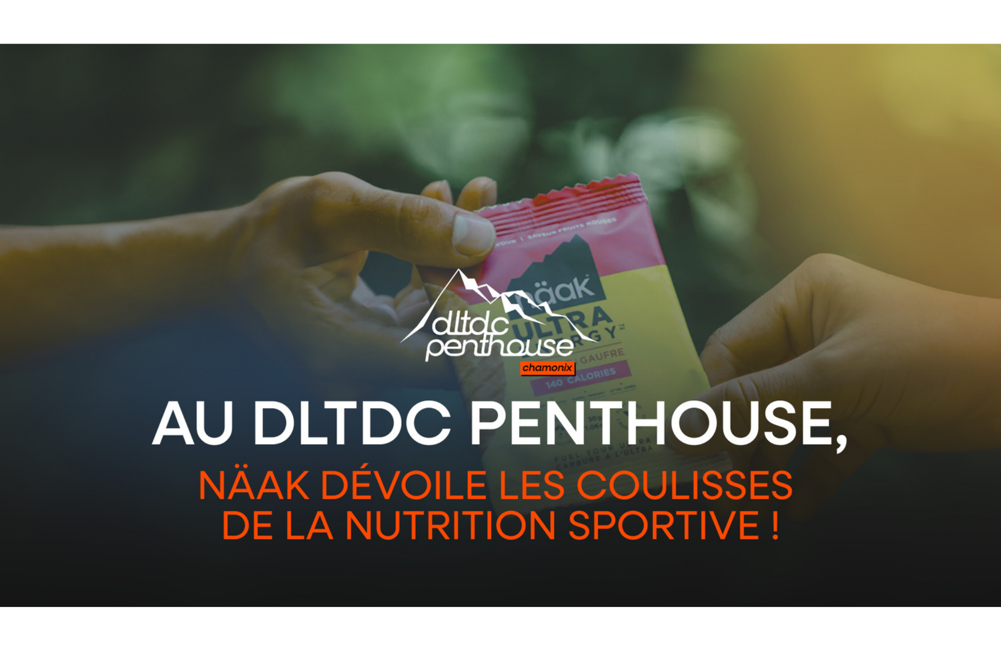 Au DLTDC Penthouse, Näak dévoile les coulisses de la nutrition sportive !