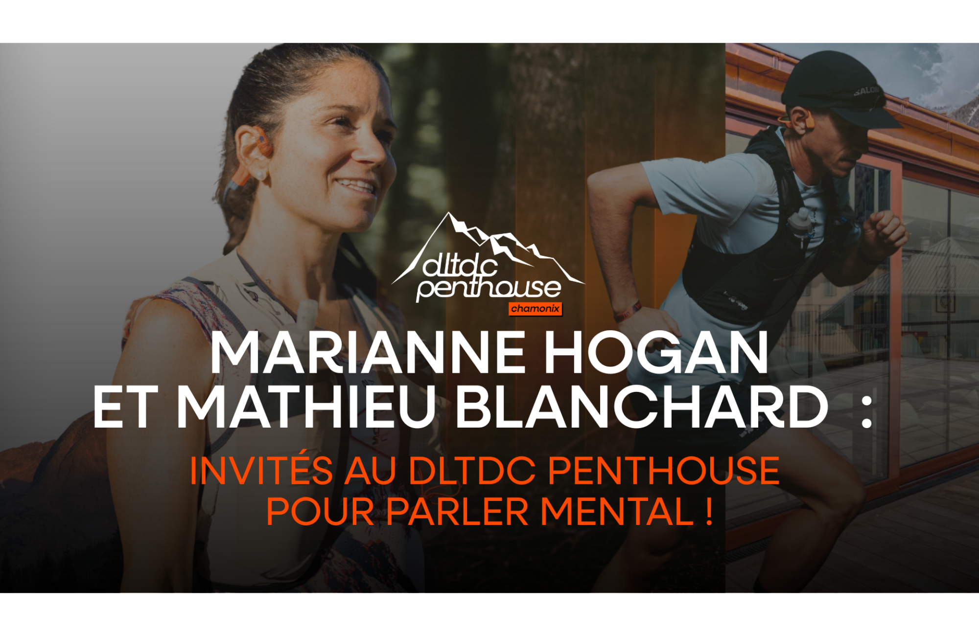 Marianne Hogan ET Mathieu Blanchard : invités AU DLTDC Penthouse pour parler mental !