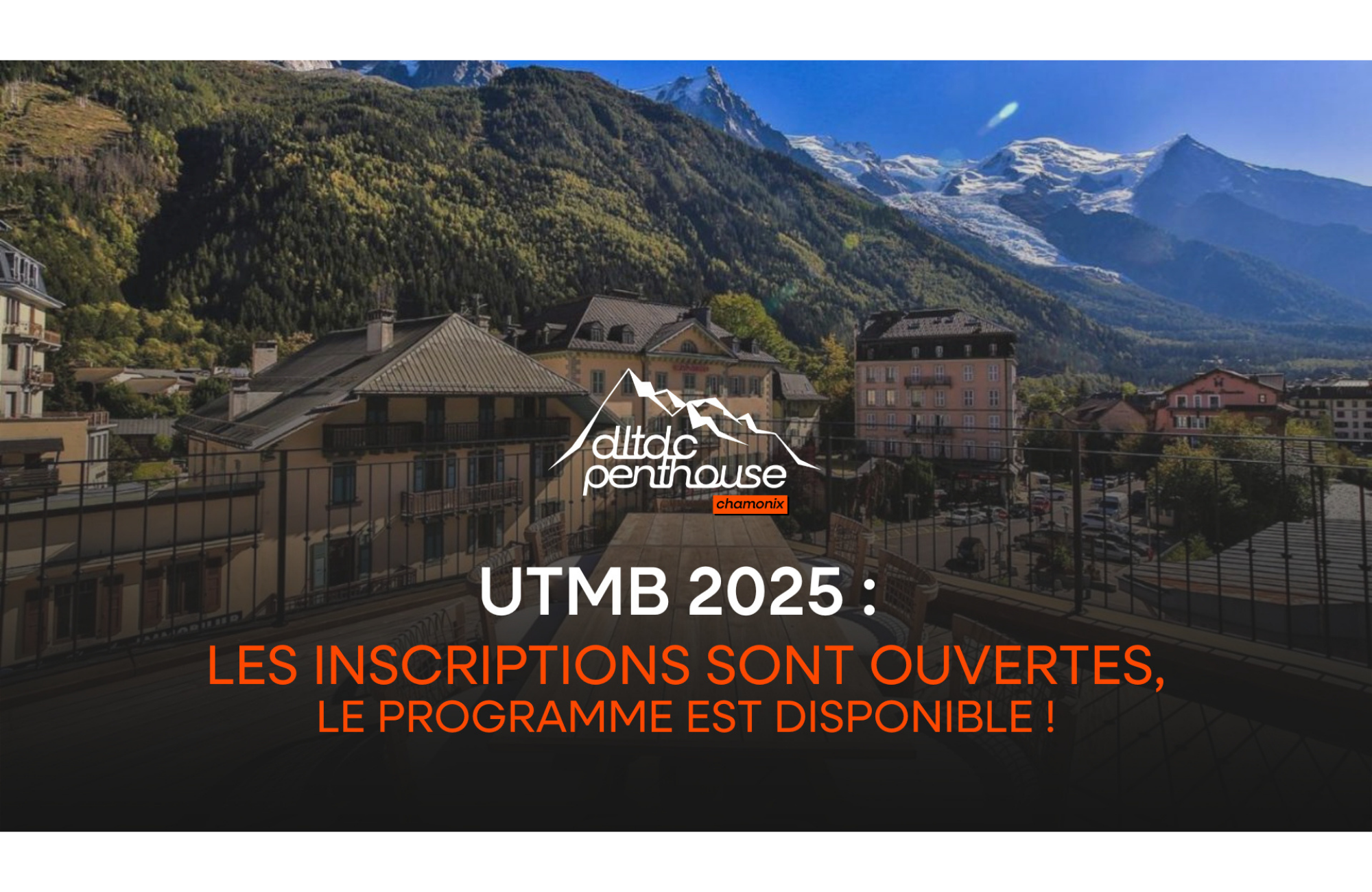 UTMB 2025 : les inscriptions au DLTDC Penthouse sont ouvertes !