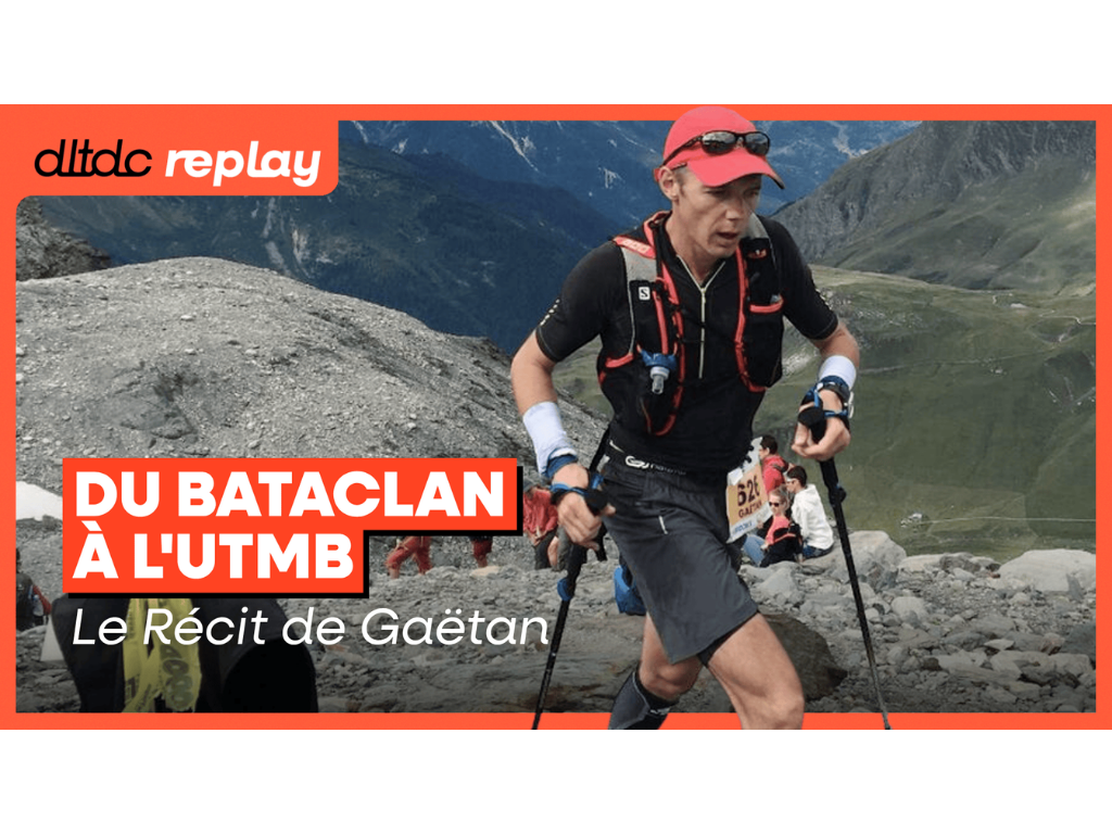 Du Bataclan à l'UTMB : Le Récit de Gaëtan