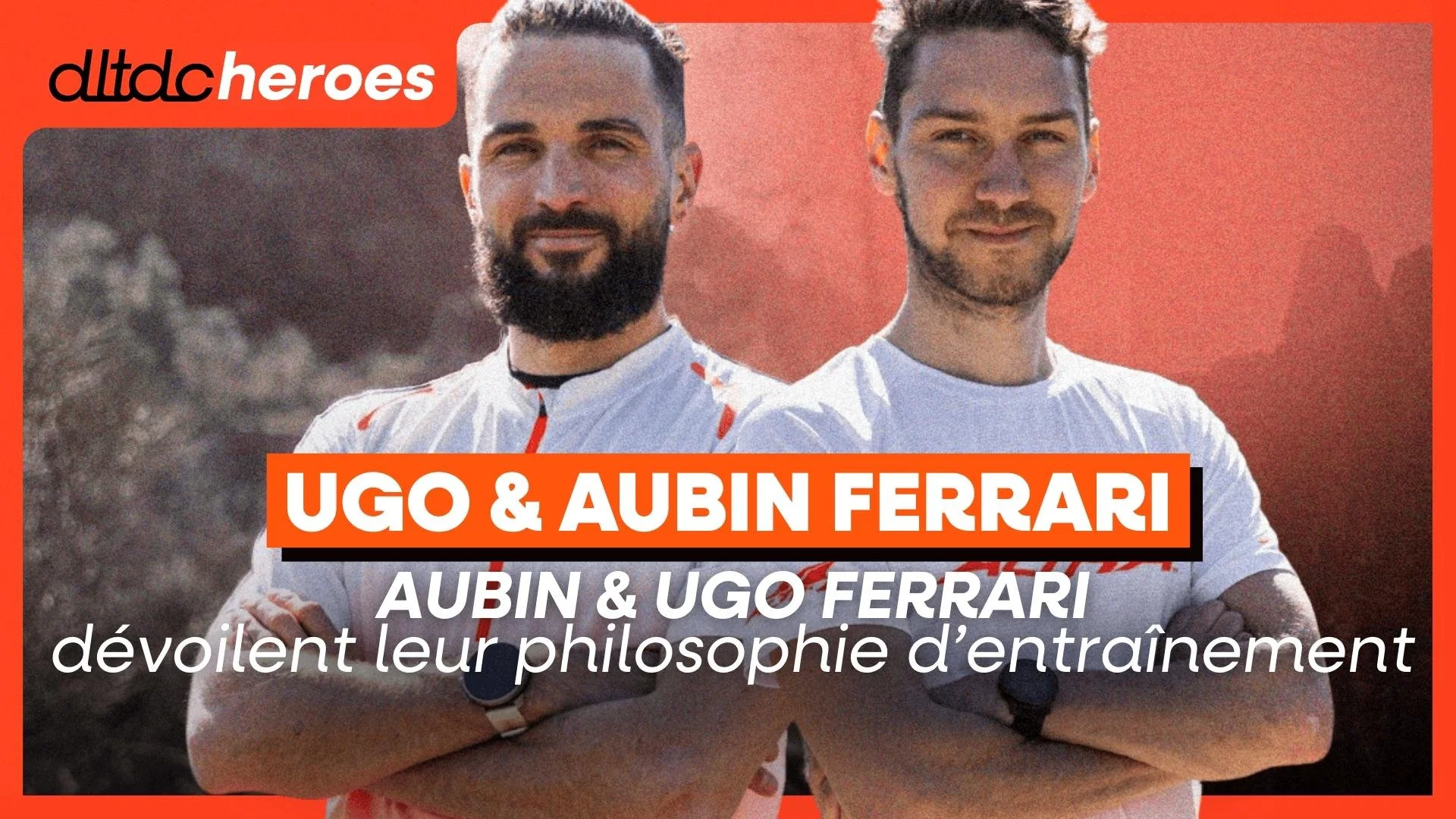 La méthode Ferrari : Aubin &amp; Ugo Ferrari dévoilent leur philosophie d’entraînement !