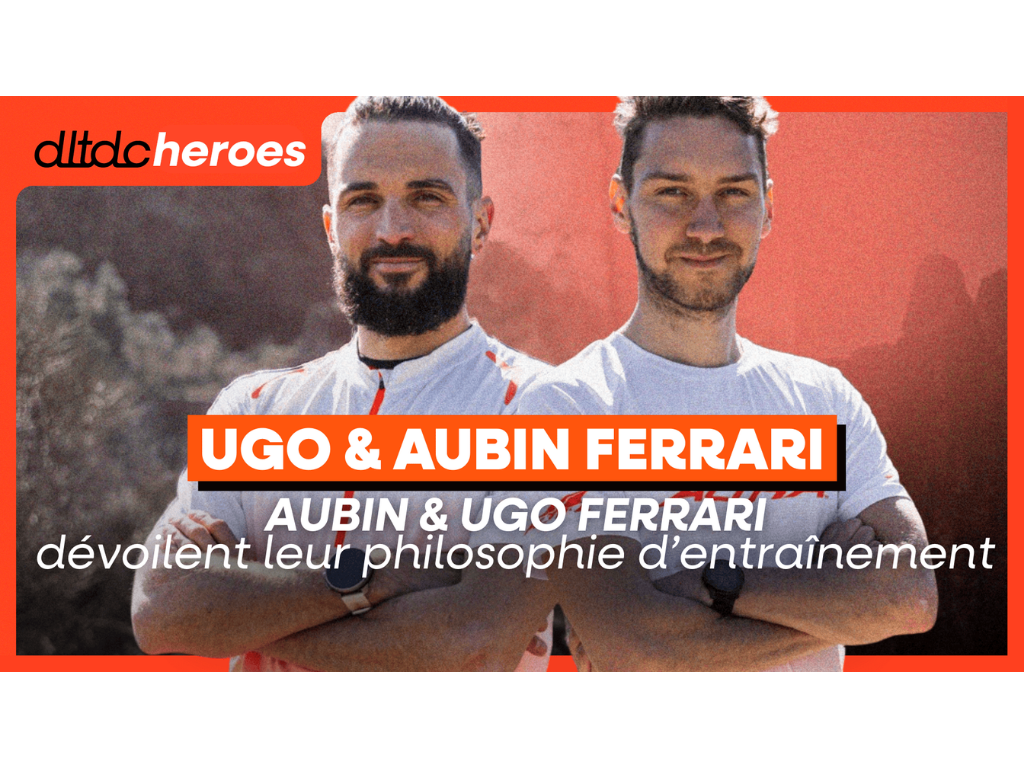 La méthode Ferrari : Aubin &amp; Ugo Ferrari dévoilent leur philosophie d’entraînement !