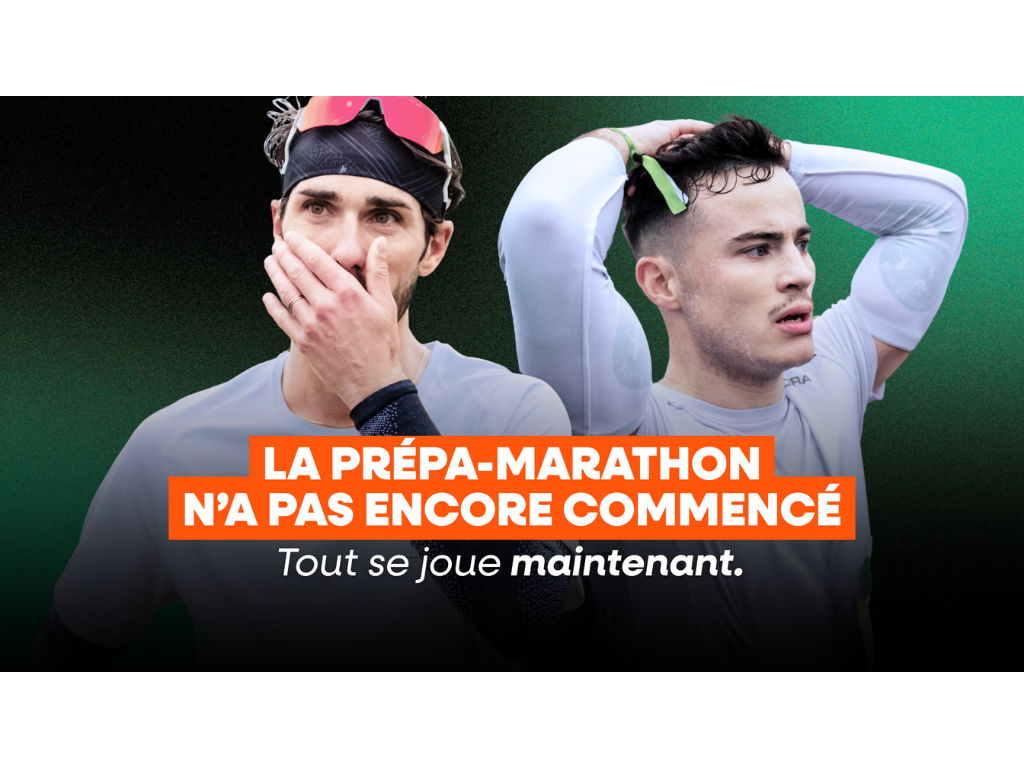 La prépa-marathon n’a pas encore commencé. Tout se joue maintenant. 