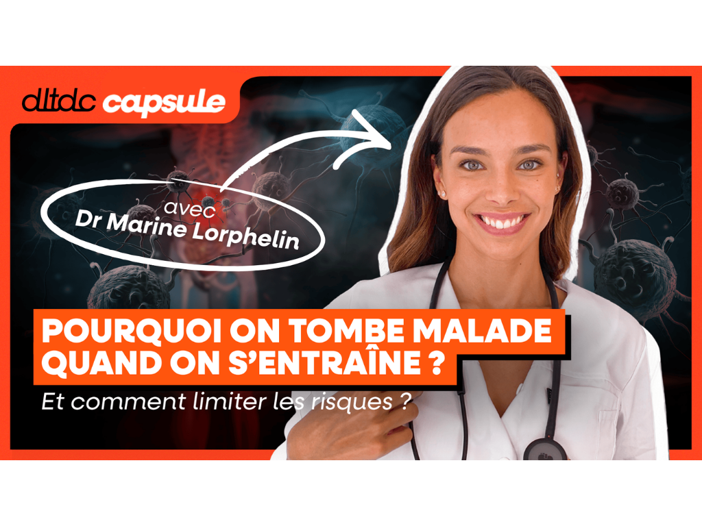 Pourquoi on Tombe Malade quand on S’entraîne (et comment limiter les risques) ?  / W. Marine Lorphelin 