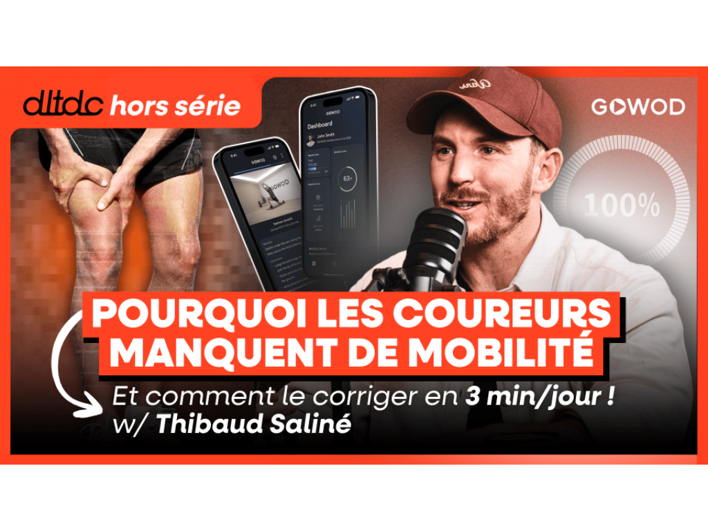 Pourquoi les coureurs manquent de mobilité (et comment le corriger en 3 minutes par jour) w/ Thibaud Saliné