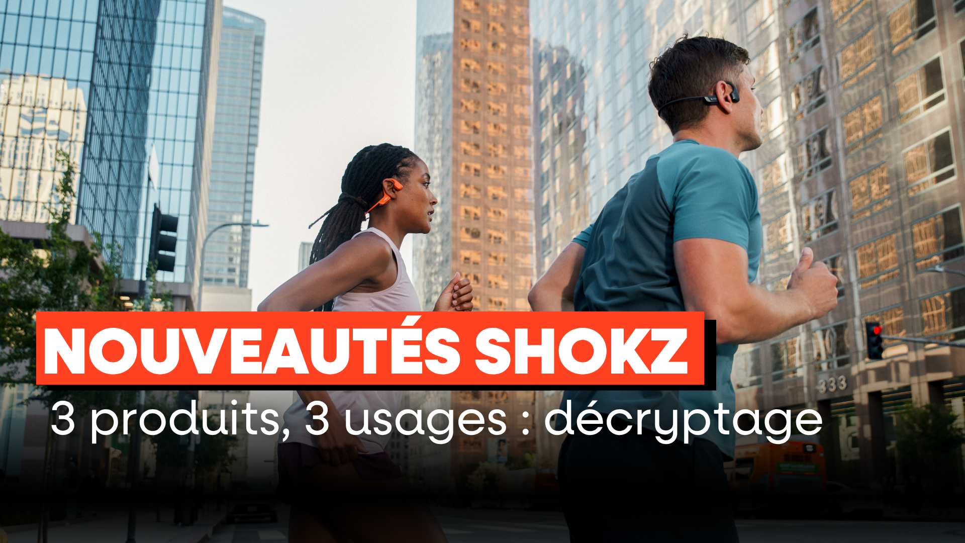 Shokz sort trois nouveautés très attendues par les coureurs. On les a décryptées pour toi.