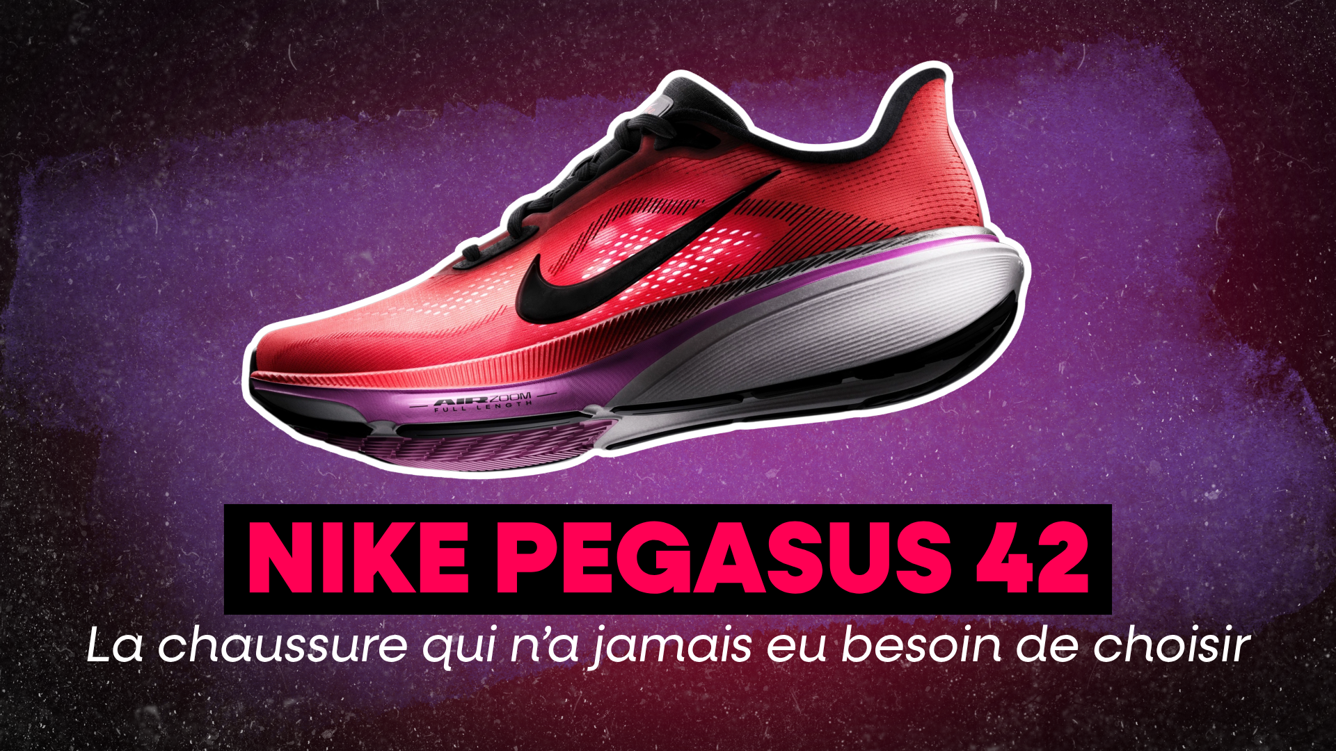 Nike Pegasus 42 : la chaussure qui n’a jamais eu besoin de choisir
