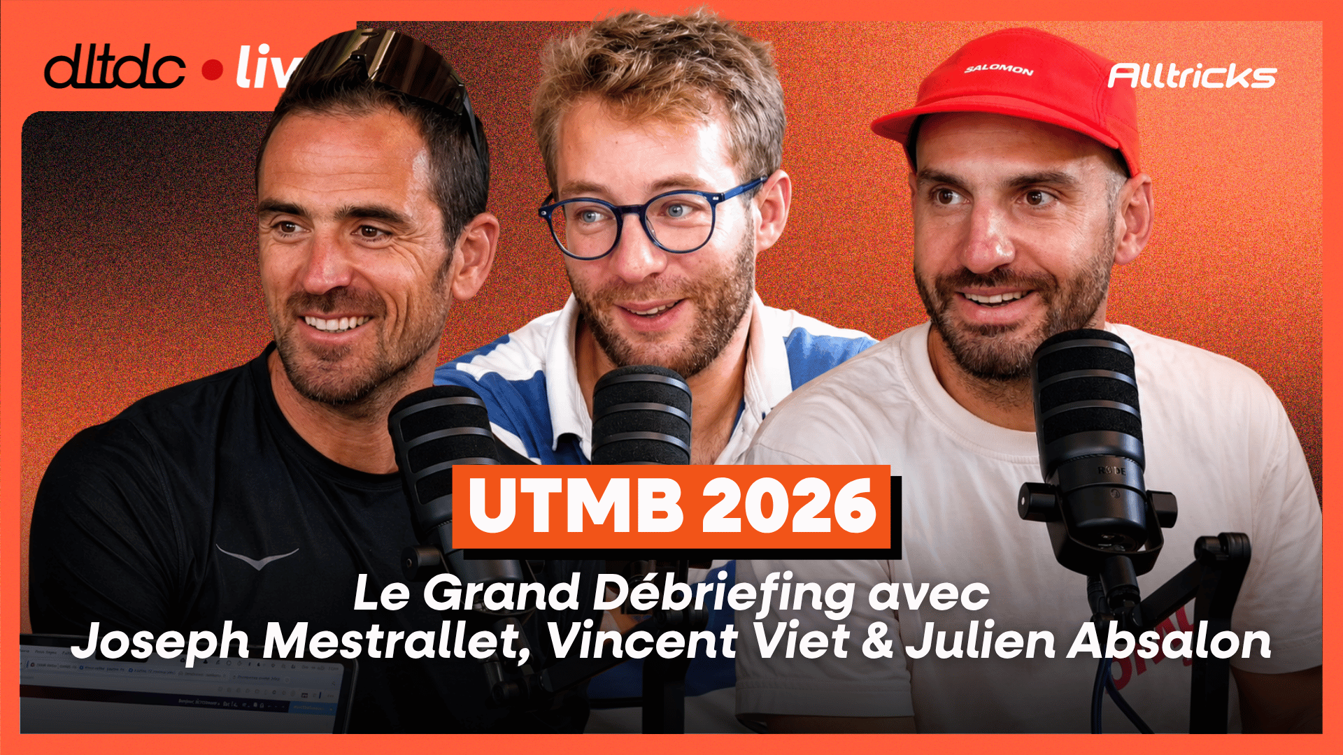 UTMB 2026, Le Grand Débriefing avec Joseph Mestrallet, Vincent Viet &amp; Julien Absalon