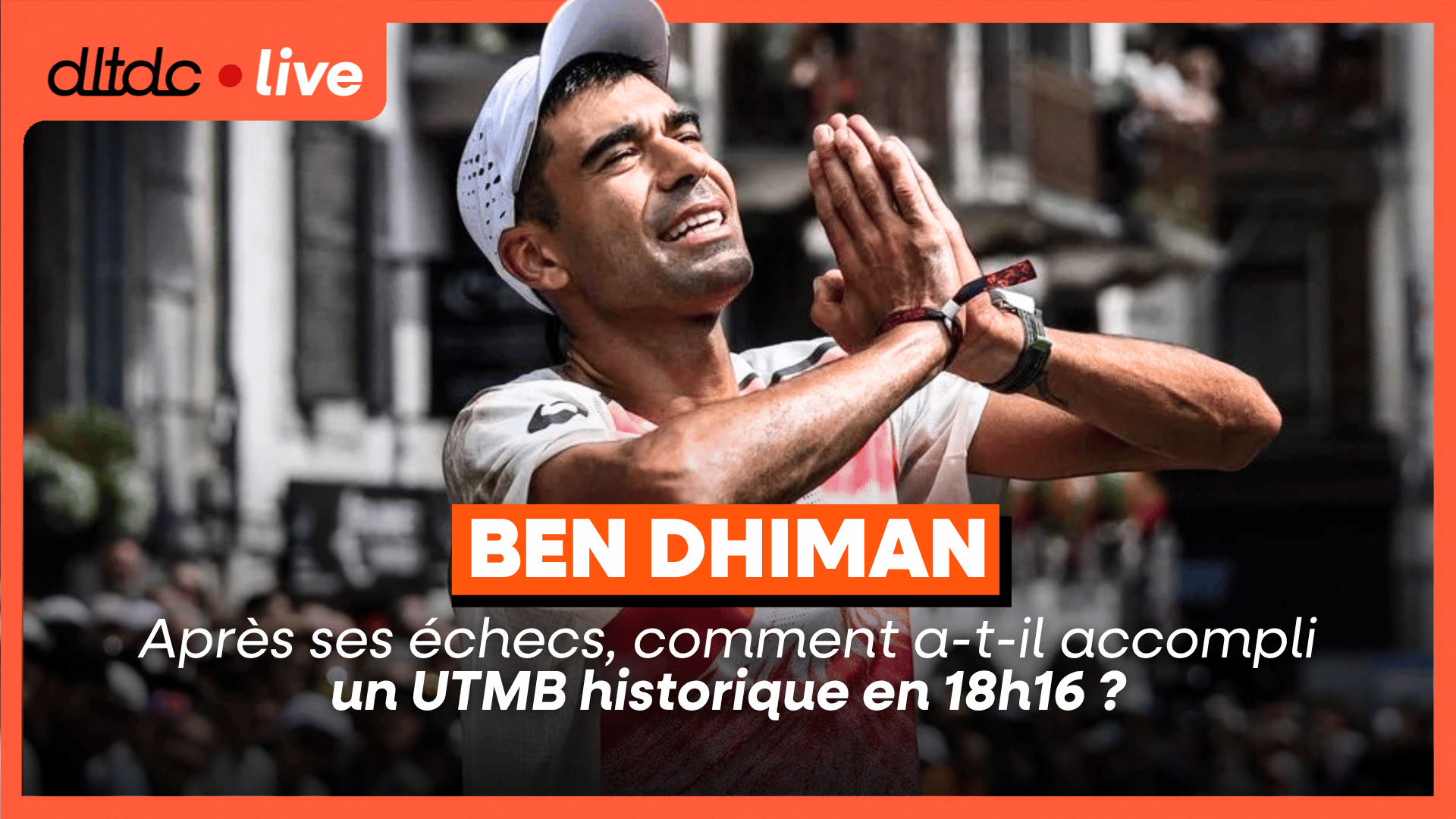 Ben Dhiman : après ses échecs, comment a-t-il accompli un UTMB historique en 18h16 ?