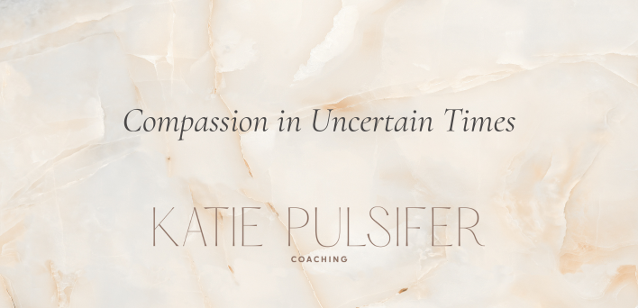 Compassion in Uncertain Times