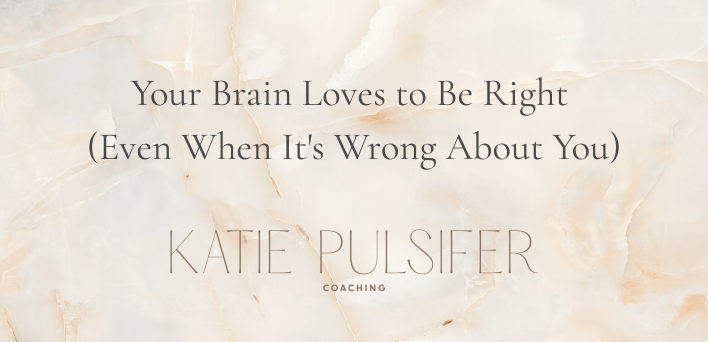 Your Brain Loves to be Right (Even When It's Wrong About You)