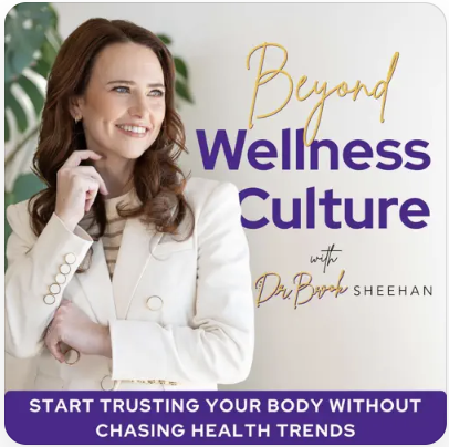 Beyond Wellness Culture with Dr. Brook Sheehan