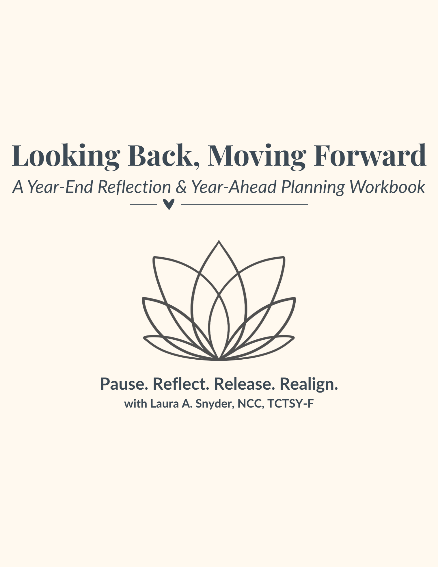 Looking Back, Moving Forward: A Year-End Reflection & Year-Ahead Planning Workbook