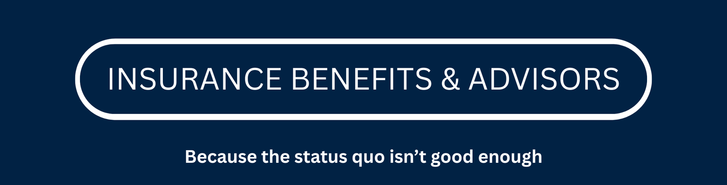 Insurance Benefits &amp; Advisors