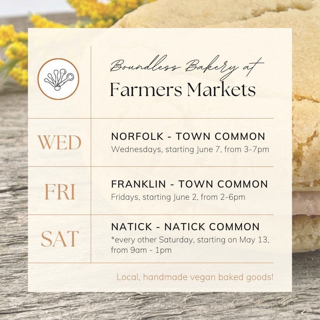 It's finally farmers market season! This year, you can find us at three local markets in Massachusetts. We're kicking the season off this Saturday at the Natick Commons from 9am-1pm. (*We'll be at the Natick Market every other Saturday this year.*) C