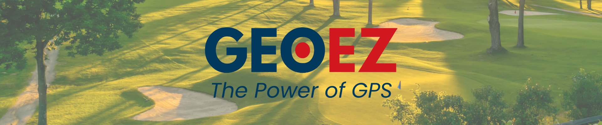 Scenic high-end golf course with lush greens, featuring the GEOEZ logo and slogan 'THE POWER of GPS' prominently displayed.