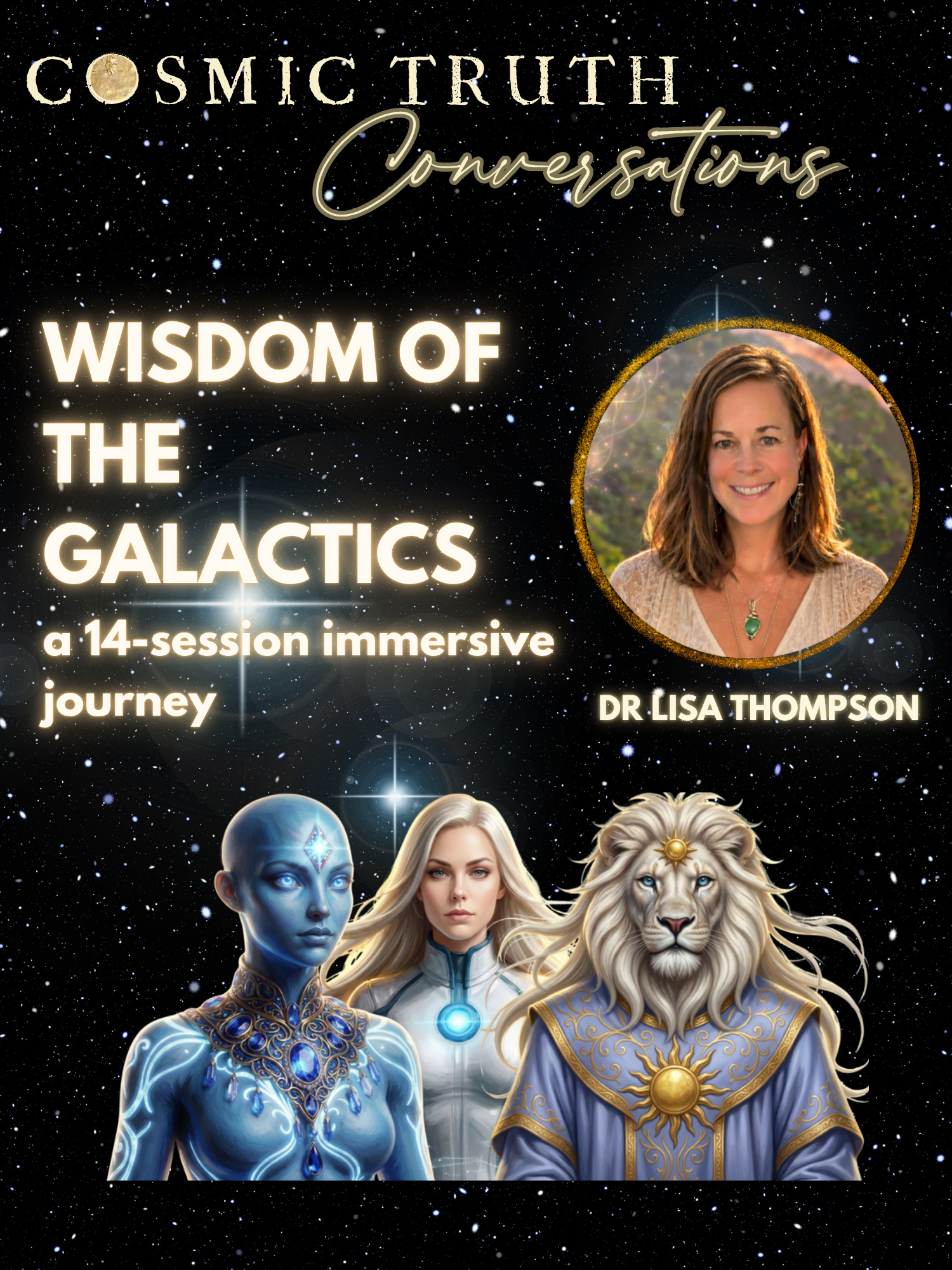 Wisdom of the Galactics with Dr. Lisa Thompson