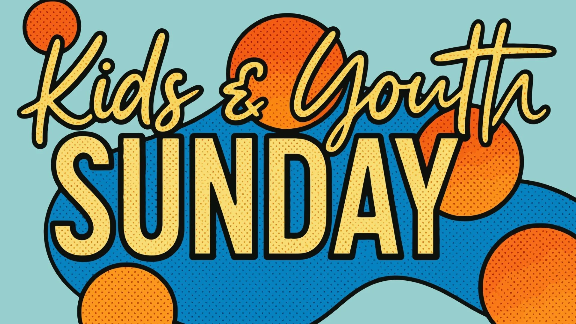Kids &amp; Youth Sunday | 2026