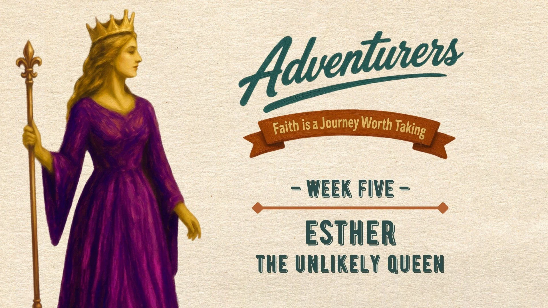 ESTHER: The Unlikely Queen