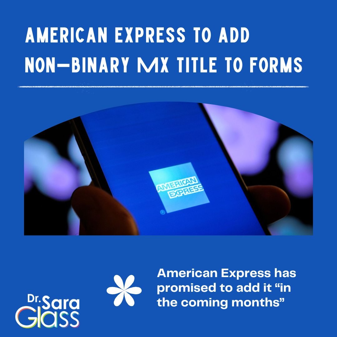 American Express said it would add the gender-neutral Mx title to application forms &ldquo;in the coming months.&rdquo; 

American Express requires customers to select a title to apply for an Amex credit card, but currently only provides the traditio