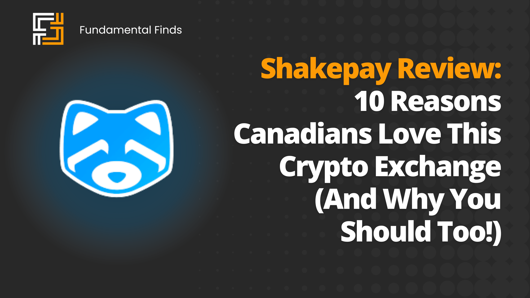 Shakepay Review: 10 Reasons Canadians Love This Crypto Exchange (And Why You Should Too!)
