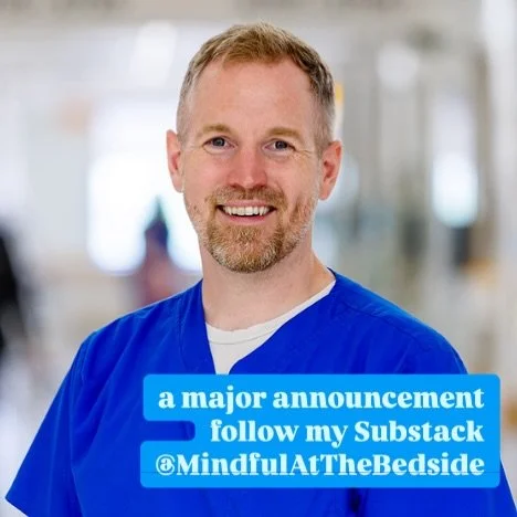 ** BIG NEWS ALERT **

Today I am beginning my Substack @MindfulAtTheBedside.

It will be a workshop/lab for a book I am writing by the same title. 

The book is intended to provide insights and practices to help bedside care practitioners not just su