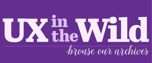 UX in the Wild Series