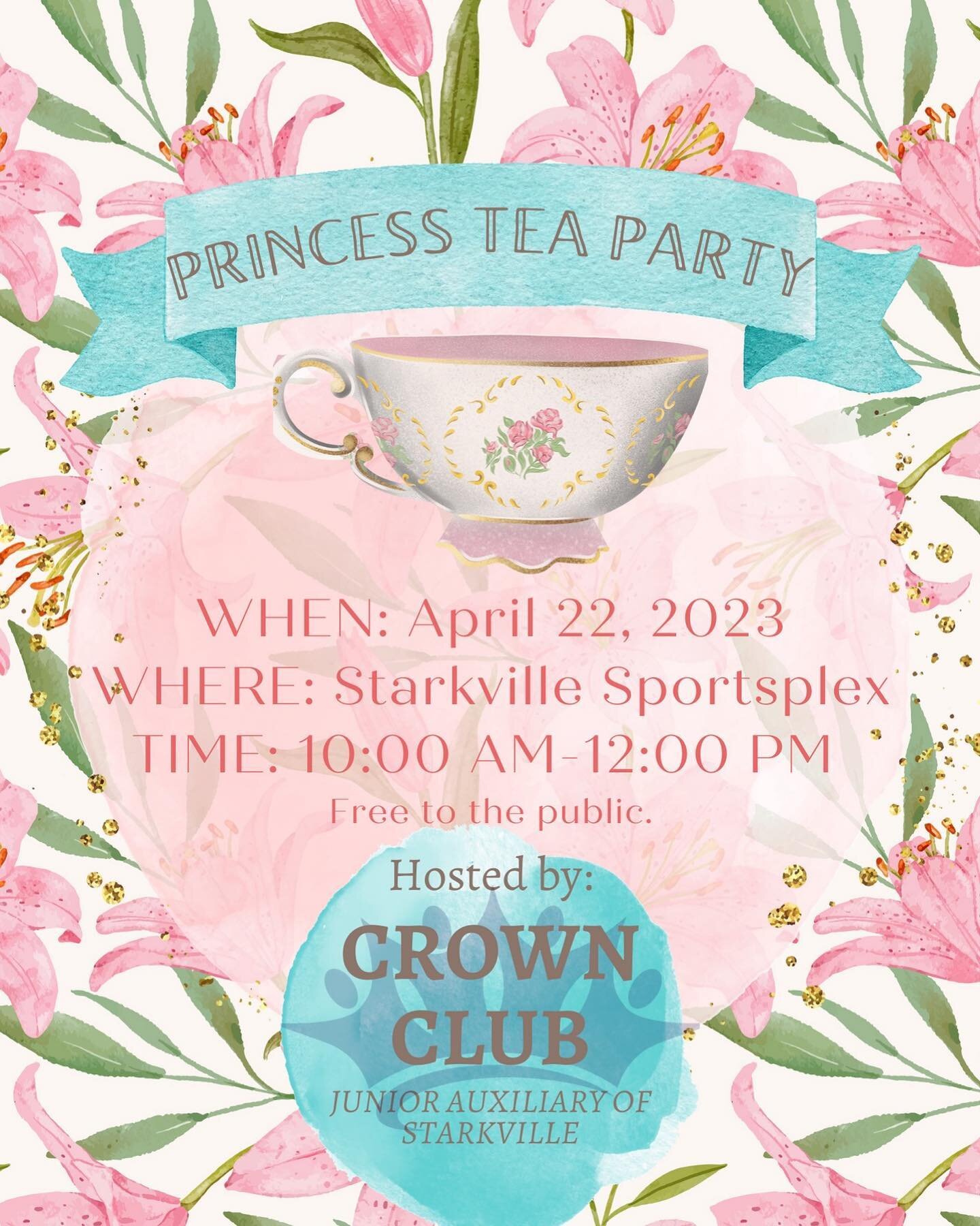 Crown Club is excited to announce the annual Princess Tea Party will be held Saturday, April 22, 2023, at the Starkville Sportsplex from 10:00 AM- 12:00 PM! We can&rsquo;t wait to see you there for this event that is free to the public!