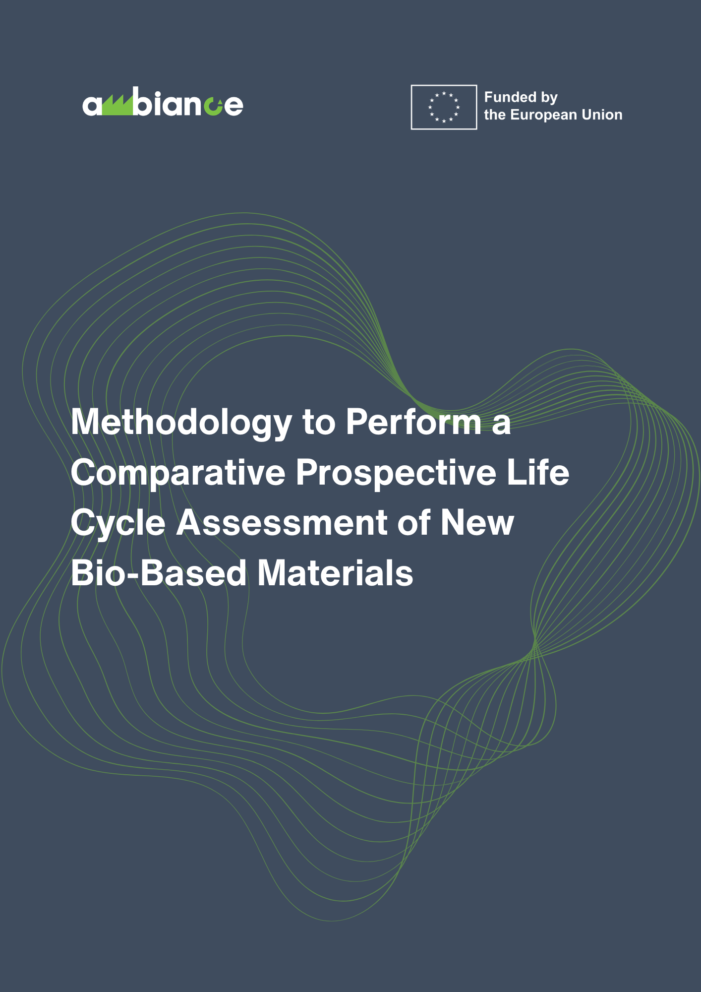 Methodology to Perform a Comparative Prospective Life Cycle Assessment of New Bio-Based Materials