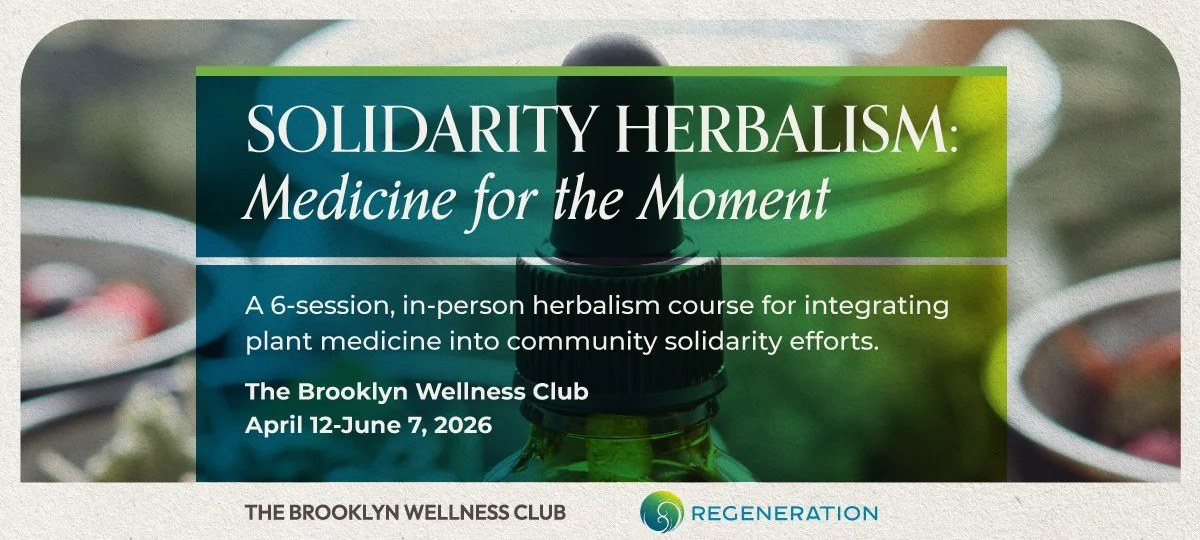 Regeneration, herbalism, The Brooklyn Wellness Club