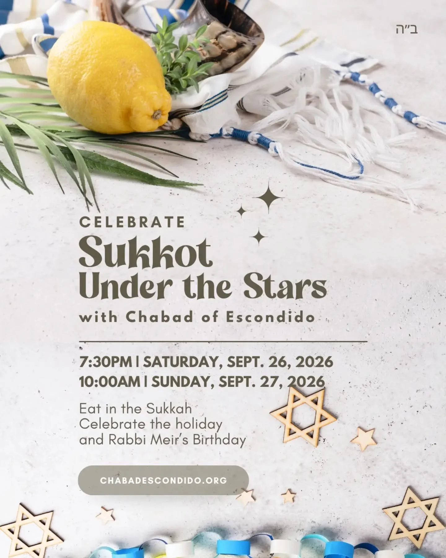 🌿 Sukkot at Chabad of Escondido✨️

A week to celebrate, connect, and give thanks. Sukkot invites us to step outside our usual routines, gather in the sukkah, and enjoy the simple beauty of being together under the open sky.

Join us for Rabbi Meir's