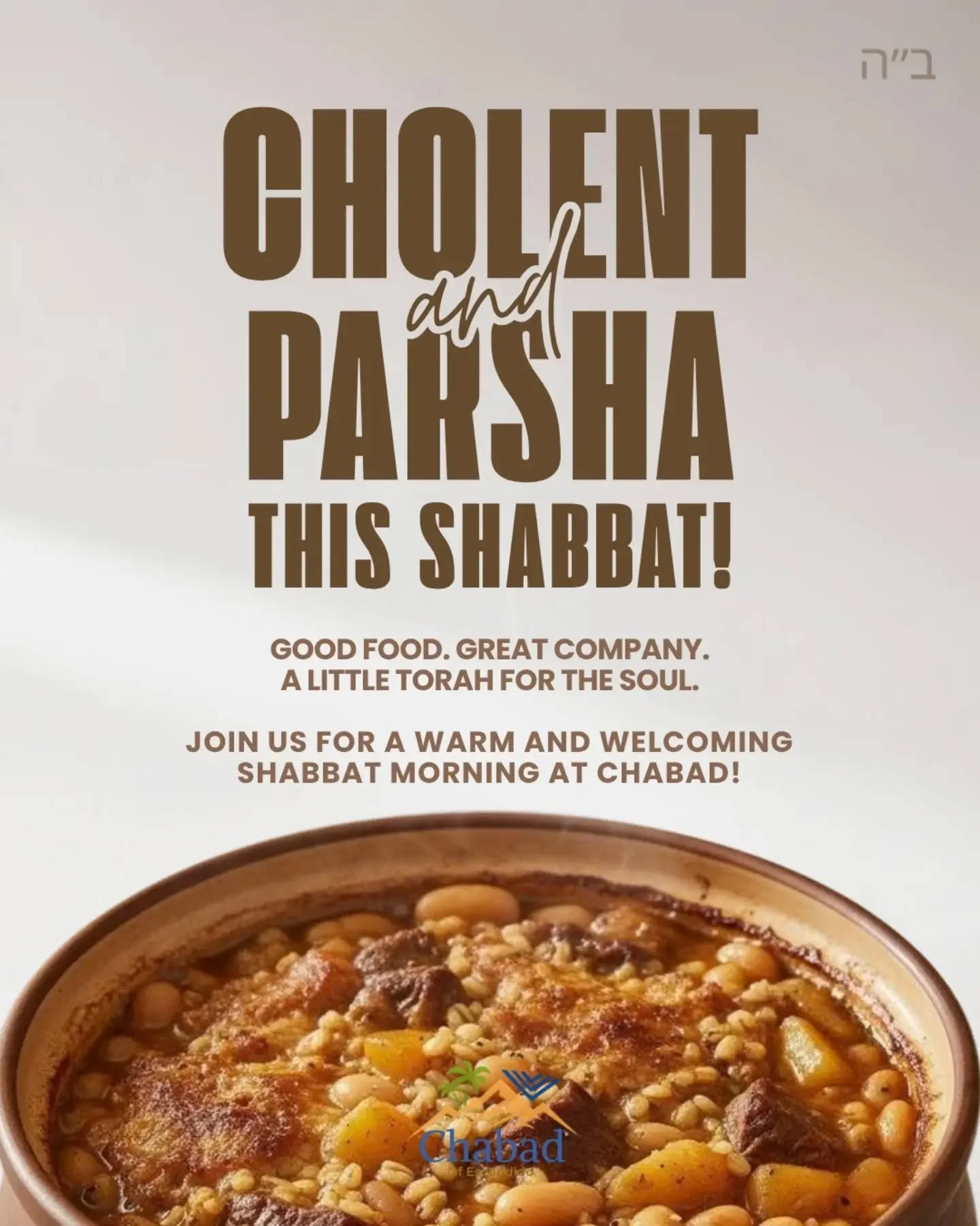 We&rsquo;re excited to introduce a new way to spend your Shabbat mornings! 🍲 Come gather around the table, connect with others, and enjoy a meaningful start to your weekend. We can&rsquo;t wait to welcome you!

https://www.chabadescondido.org/cholen
