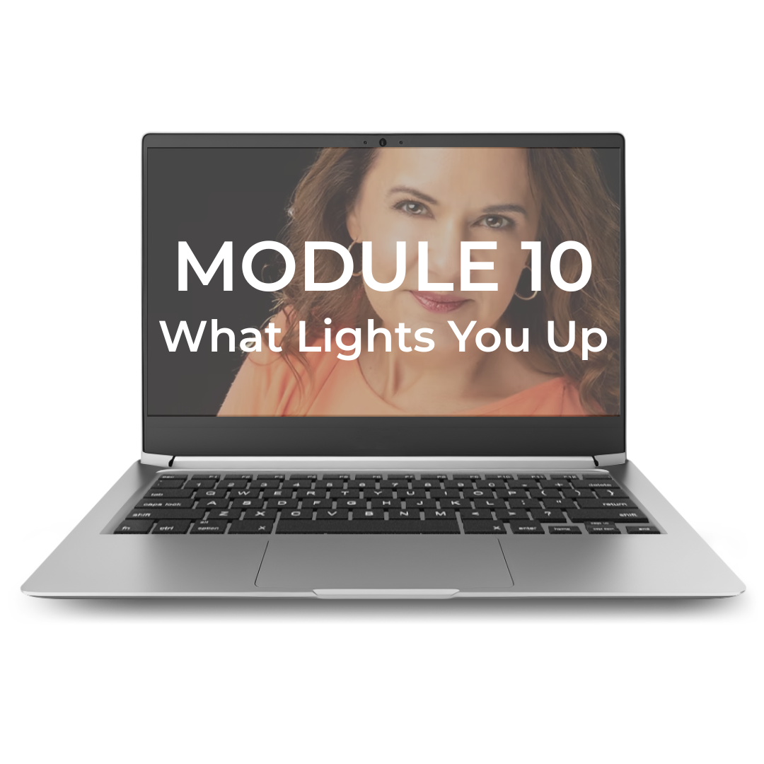 Laptop screen displaying a woman with the text 'MODULE 10 What Lights You Up'