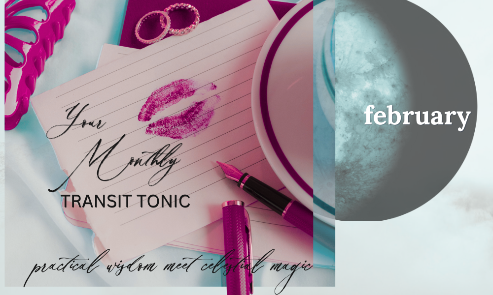 February Transit Tonic banner with lipstick, pen, and handwritten note representing emotional honesty and reflection