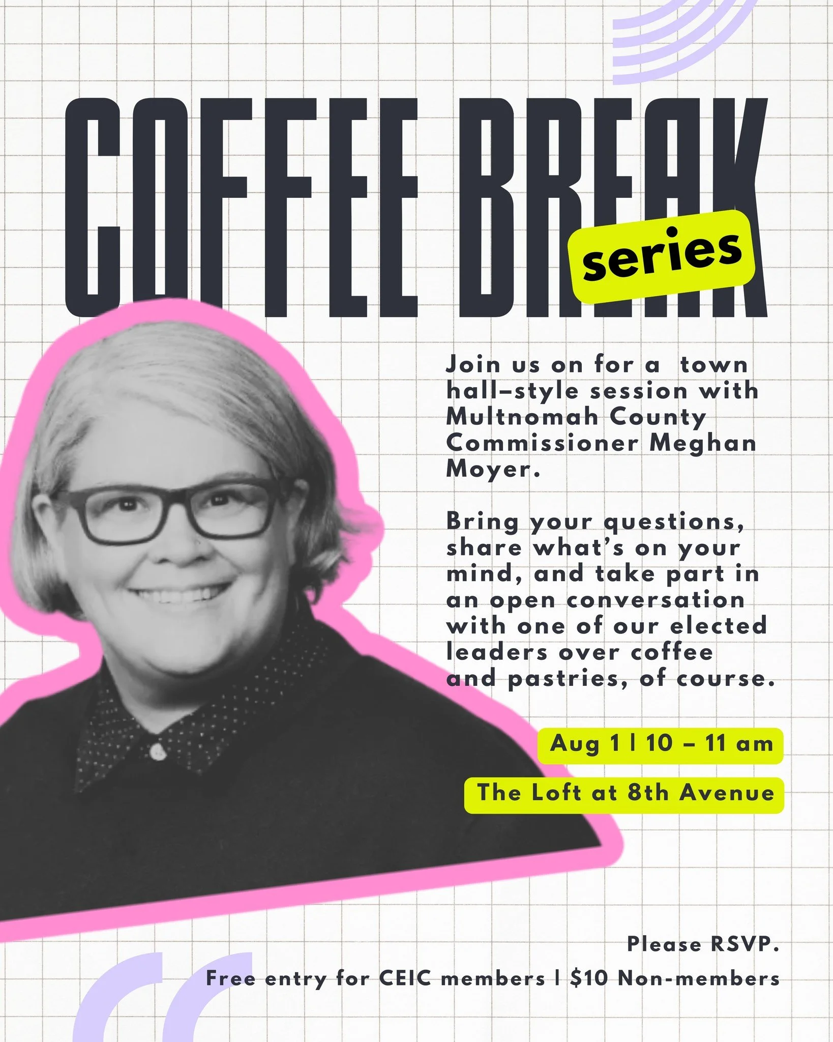 Our &ldquo;Coffee Break Series&rdquo; is back and we&rsquo;re kicking things off with Multnomah County Commissioner Meghan Moyer (@multcomoyer) on Thursday, August 1 from 10&ndash;11 am at The Loft on 8th Avenue. Commissioner Moyer represents Distric