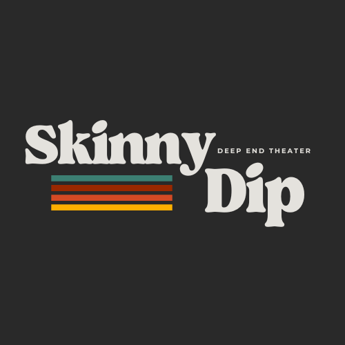 Skinny Dip: An Open Stage Variety Show