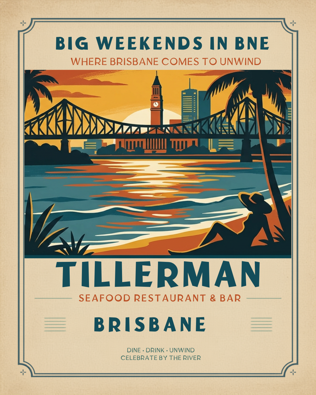 Big Weekends in BNE — Tillerman Seafood Restaurant & Bar Brisbane, vintage Brisbane River poster
