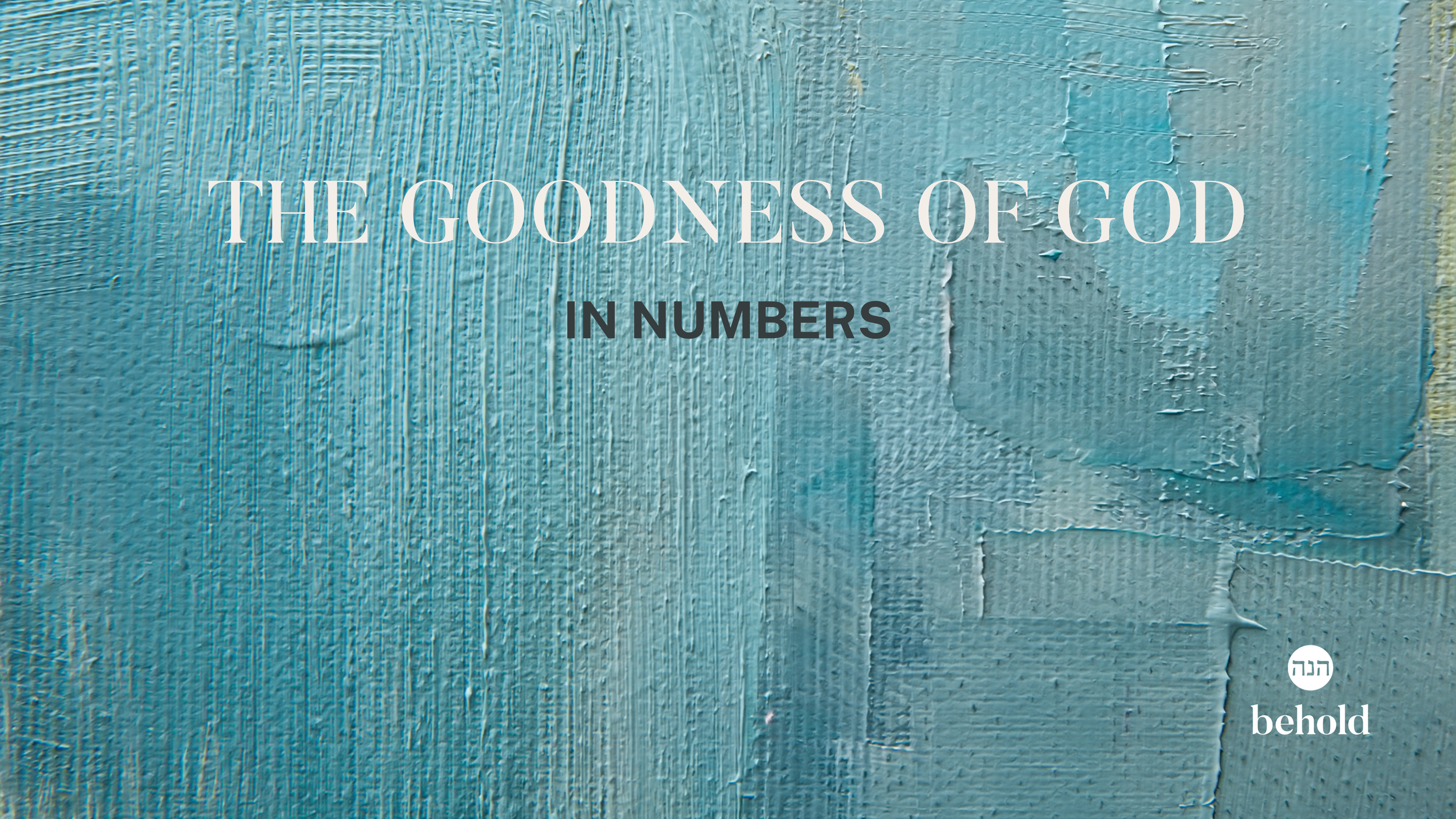 The Goodness of God: The Book of Numbers