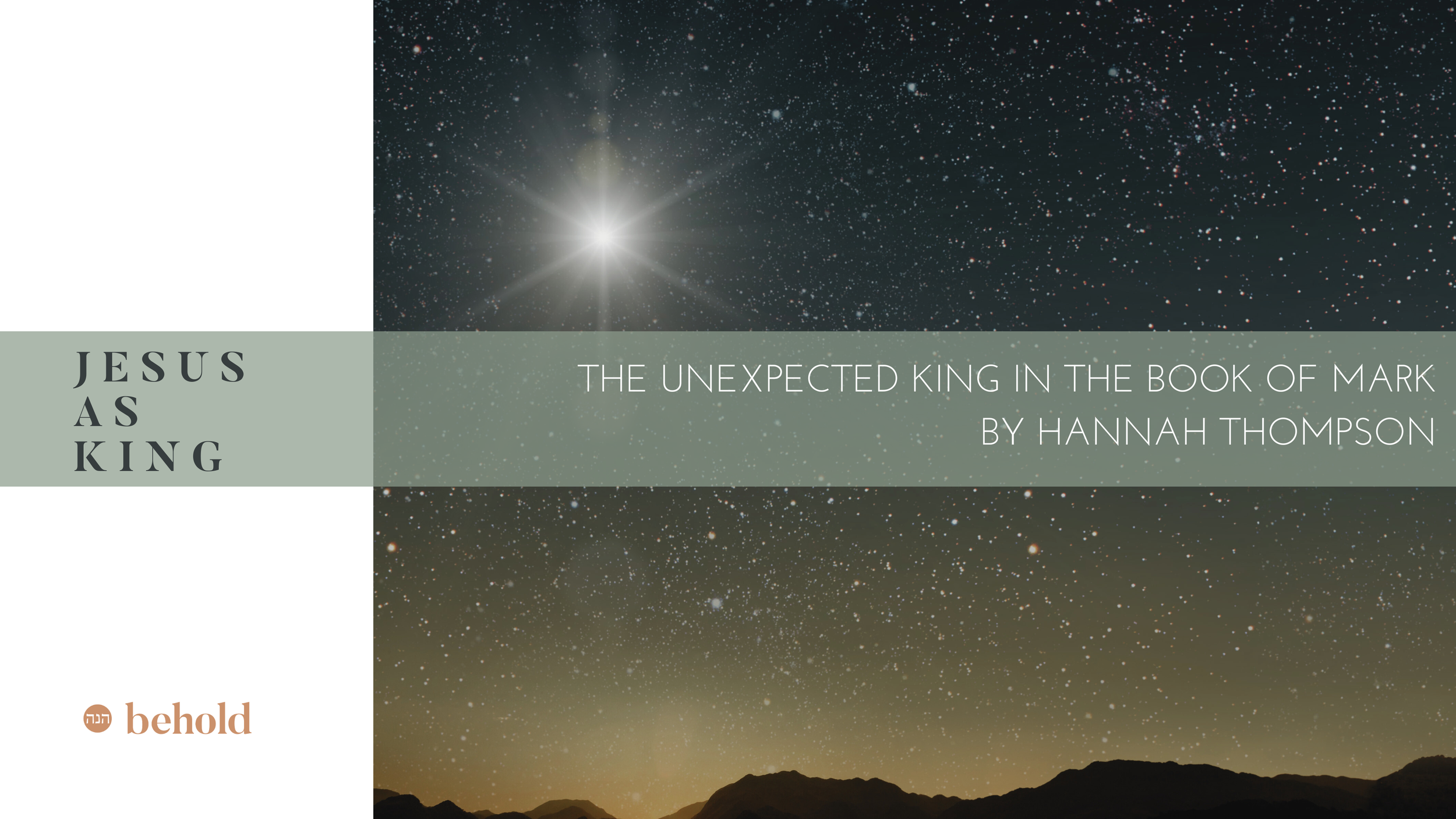 The Unexpected King: Jesus in the Book of Mark