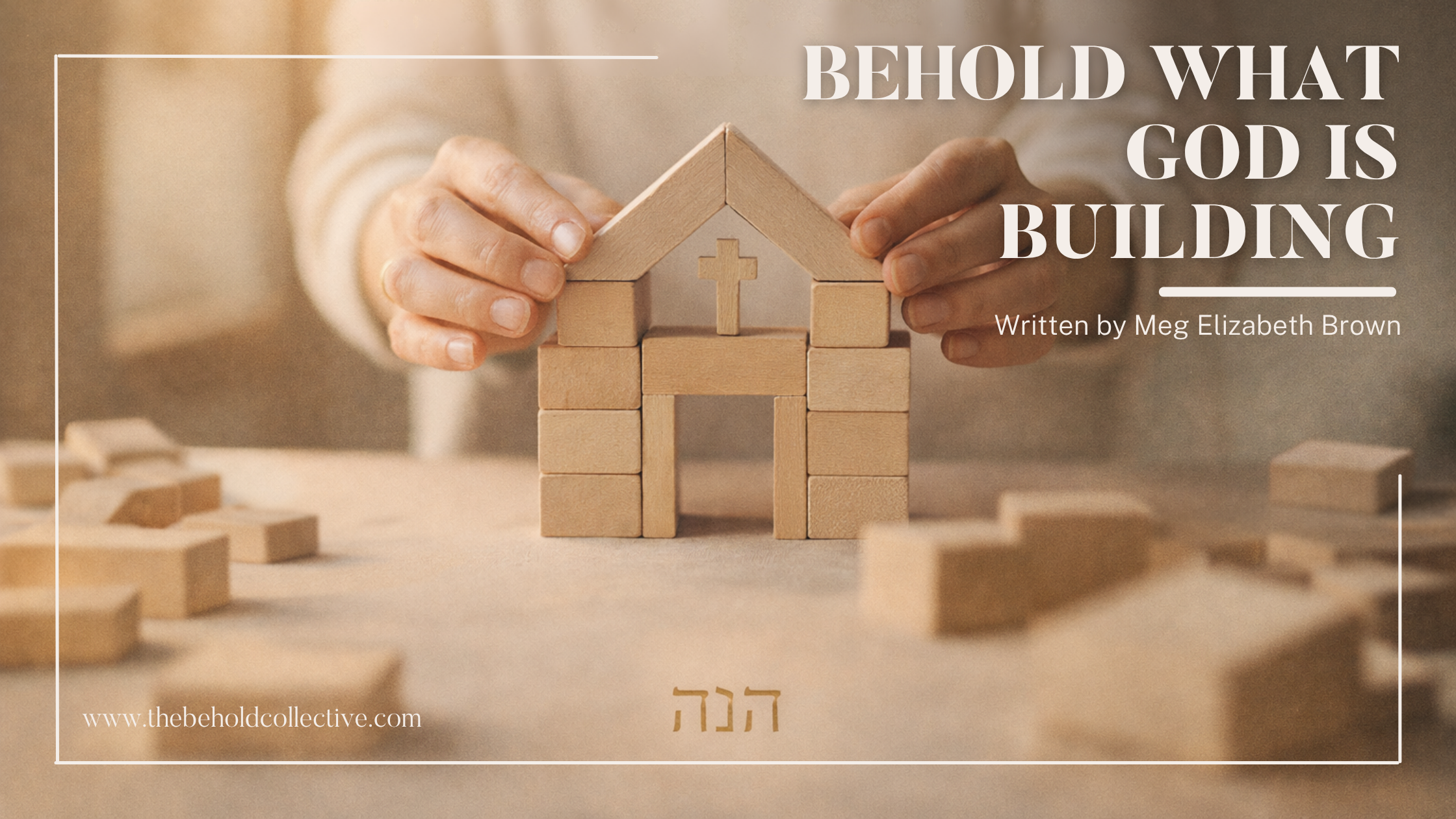 Behold What God is Building